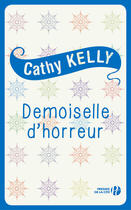Couverture du livre « Demoiselle d'horreur » de Cathy Kelly aux éditions Presses De La Cite