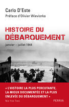 Couverture du livre « Histoire du débarquement » de Carlo D'Este aux éditions Perrin