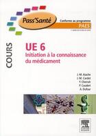 Couverture du livre « UE6 ; initiation à la connaissance du médicament ; manuel » de  aux éditions Elsevier-masson