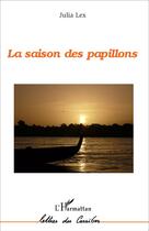 Couverture du livre « La saison des papillons » de Julia Lex aux éditions L'harmattan