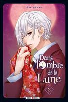 Couverture du livre « Dans l'ombre de la lune Tome 2 » de Saki Aikawa aux éditions Soleil