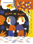 Couverture du livre « Nina et Nuno » de Francois Chetcuti aux éditions Mango