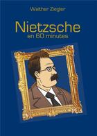 Couverture du livre « Nietzsche en 60 minutes » de Walther Ziegler aux éditions Books On Demand