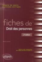 Couverture du livre « Fiches de droit des personnes (2e édition) » de Patricia Vannier aux éditions Ellipses