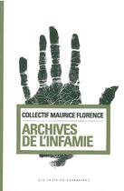 Couverture du livre « Archives de l'infamie » de Collectif Maurice Fl aux éditions Amsterdam