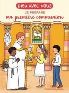Couverture du livre « Dieu avec nous ; je prépare ma première communion » de  aux éditions Emmanuel