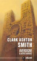 Couverture du livre « Averoigne et autres mondes » de Clark Ashton Smith aux éditions Mnemos