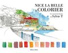Couverture du livre « Nice la Belle à colorier » de Sylvie T. aux éditions Gilletta