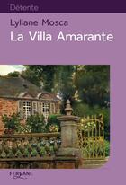 Couverture du livre « La villa amarante » de Lyliane Mosca aux éditions Feryane