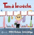Couverture du livre « Tom à la crèche » de Lisen Adbage et Ellen Karlsson aux éditions Cambourakis