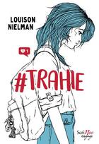 Couverture du livre « #trahie » de Louison Nielman aux éditions Scrineo