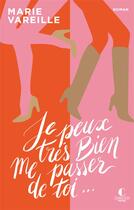 Couverture du livre « Je peux très bien me passer de toi » de Marie Vareille aux éditions Charleston