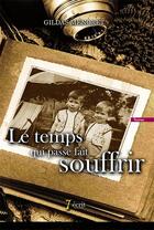 Couverture du livre « Le temps qui passe fait souffrir » de Menoret Gildas aux éditions 7 Ecrit