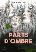 Couverture du livre « Nos parts d'ombre » de Erica Waters aux éditions Chat Noir