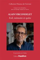 Couverture du livre « Alain Vircondelet : exil, mémoire et quête » de Ardua aux éditions Passiflore