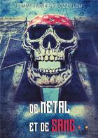 Couverture du livre « De métal et de sang » de Lemmy Lander et Ozzy Leu aux éditions Anovi