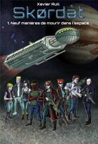 Couverture du livre « Skordat 1 - neuf manieres de mourir dans l'espace » de Rull Xavier aux éditions Youstory