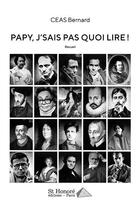 Couverture du livre « Papy, j sais pas quoi lire ! » de Ceas Bernard aux éditions Saint Honore Editions