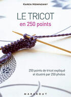 Couverture du livre « Le tricot en 300 points » de Karen Hemingway aux éditions Marabout