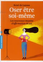 Couverture du livre « Oser être soi-même » de Rene De Lassus aux éditions Marabout