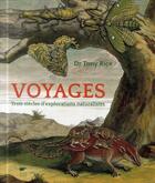 Couverture du livre « Voyages ; trois siècles d'explorations naturalistes » de Tony Rice aux éditions Delachaux & Niestle