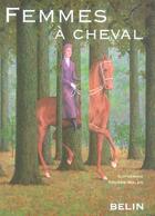 Couverture du livre « Femmes à cheval » de Catherine Tourre-Malen aux éditions Belin Equitation