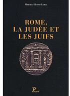 Couverture du livre « Rome, la Judée et les juifs » de Mireille Hadas-Lebel aux éditions Picard