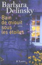 Couverture du livre « Bain de minuit sous les etoiles » de Delinsky-B aux éditions Lattes