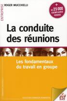 Couverture du livre « La conduite de reunions » de Roger Mucchielli aux éditions Esf