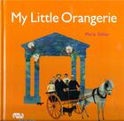 Couverture du livre « Ma petite orangerie » de Marie Sellier aux éditions Reunion Des Musees Nationaux