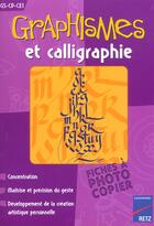 Couverture du livre « Graphismes et calligraphies ; grande section, CP, CE1 » de Bernard Camus aux éditions Retz