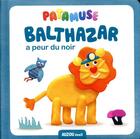 Couverture du livre « Les Patamuse : Balthazar a peur du noir » de Anne Kalicky aux éditions Auzou