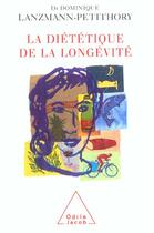 Couverture du livre « La dietetique de la longevite » de Lanzmann-Petithory D aux éditions Odile Jacob