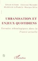 Couverture du livre « Urbanisation et enjeux quotidiens » de Gérard Althabe aux éditions L'harmattan