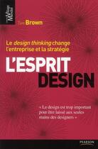 Couverture du livre « L'esprit design » de Tim Brown aux éditions Pearson