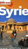 Couverture du livre « GUIDE PETIT FUTE ; COUNTRY GUIDE : Syrie (édition 2011) » de Collectif Petit Fute aux éditions Le Petit Fute