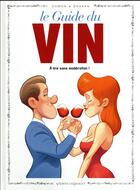 Couverture du livre « Le guide du vin ; à lire sans modération ! » de Jack Domon et Ohazar aux éditions Vents D'ouest