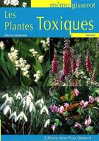 Couverture du livre « Les plantes toxiques » de Cecile Lemoine aux éditions Gisserot