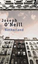 Couverture du livre « Netherland » de Joseph O'Neill aux éditions Points