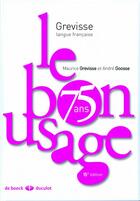 Couverture du livre « Le bon usage (édition 2011) » de Maurice Grevisse aux éditions De Boeck Superieur