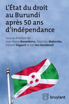 Couverture du livre « L'état du droit au Burundi après 50 ans d'indépendance » de  aux éditions Bruylant