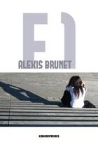 Couverture du livre « F1 » de Alexis Brunet aux éditions Kirographaires