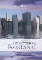 Couverture du livre « De retour de kostanai » de Celine Maroy aux éditions Editions Persée