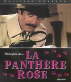 Couverture du livre « Pleins feux sur ...la panthere rose » de Philippe Lombard aux éditions Horizon Illimite