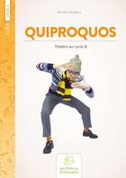 Couverture du livre « Quiproquos, skectches pour les 8-11 ans » de Michelle Rivalland aux éditions Buissonnieres