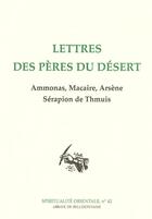 Couverture du livre « Lettres des Pères du désert » de Gallimard Loisirs aux éditions Bellefontaine