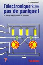 Couverture du livre « L'électronique ? pas de panique ! t.2 ; expériences en alternatif » de Schommers Adrian aux éditions Publitronic Elektor