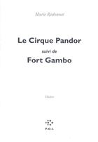 Couverture du livre « Le cirque Pandor ; Fort Gambo » de Marie Redonnet aux éditions P.o.l
