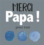 Couverture du livre « Merci papa ! pour tout » de Helen Exley aux éditions Exley