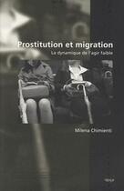 Couverture du livre « Prostitution et migration ; la dynamique de l'agir faible » de Milena Chimienti aux éditions Presses Universitaires Romandes